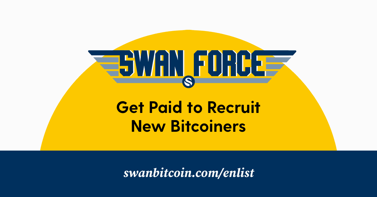 Ready go to ... https://www.swanbitcoin.com/enlist/?utm_medium=social [ Join The Swan Force]